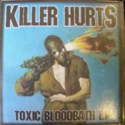 Killer Hurts : Toxic Bloodbath